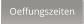 Oeffungszeiten